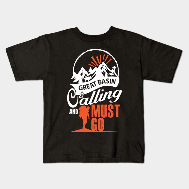 Great Basin Is Calling And I Must Go Kids T-Shirt by bestsellingshirts